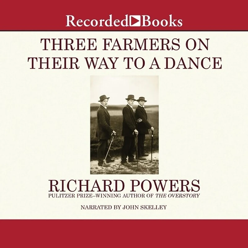 Three Farmers on Their Way to A Dance: Novel