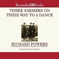 Three Farmers on Their Way to A Dance: Novel