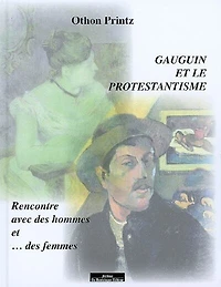 Paul Gauguin : le peintre-écrivain retour sur l'oreille coupée de Vincent Van Gogh: