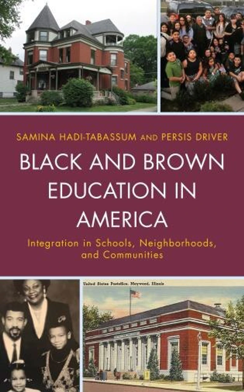 Black and Brown Education America: Integration Schools, Neighborhoods, Communities