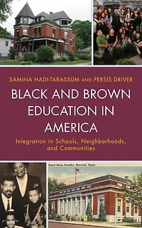 Black and Brown Education America: Integration Schools, Neighborhoods, Communities