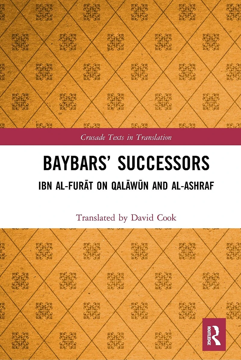 Baybars' Successors: Ibn Al-furat On Qalawa N And Al-ashraf