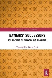 Baybars' Successors: Ibn Al-furat On Qalawa N And Al-ashraf