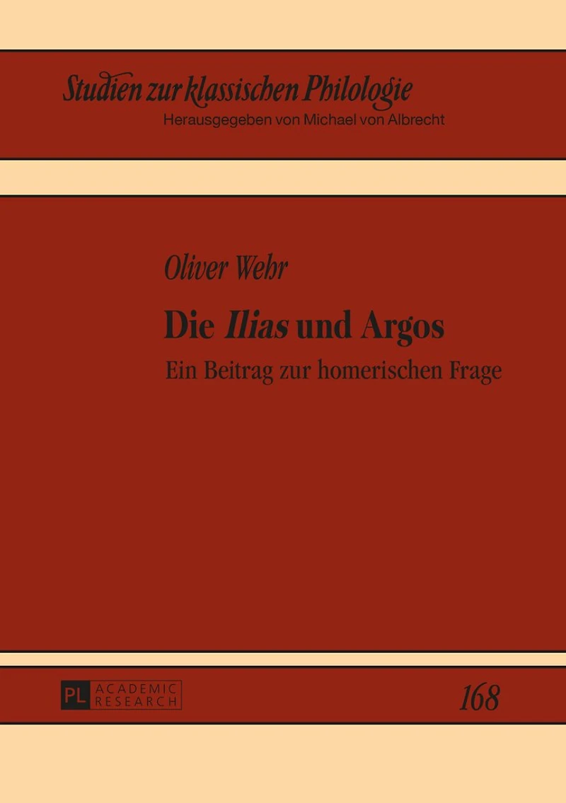 Die «Ilias» und Argos: Ein Beitrag zur homerischen Frage