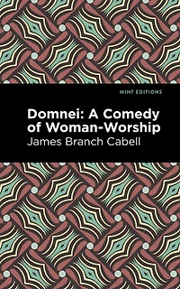 Domnei: A Comedy Of Woman-worship