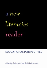 A New Literacies Reader: Educational Perspectives