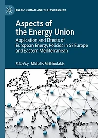 Aspects of the Energy Union: Application and Effects European Policies SE Europe Eastern Mediterranean