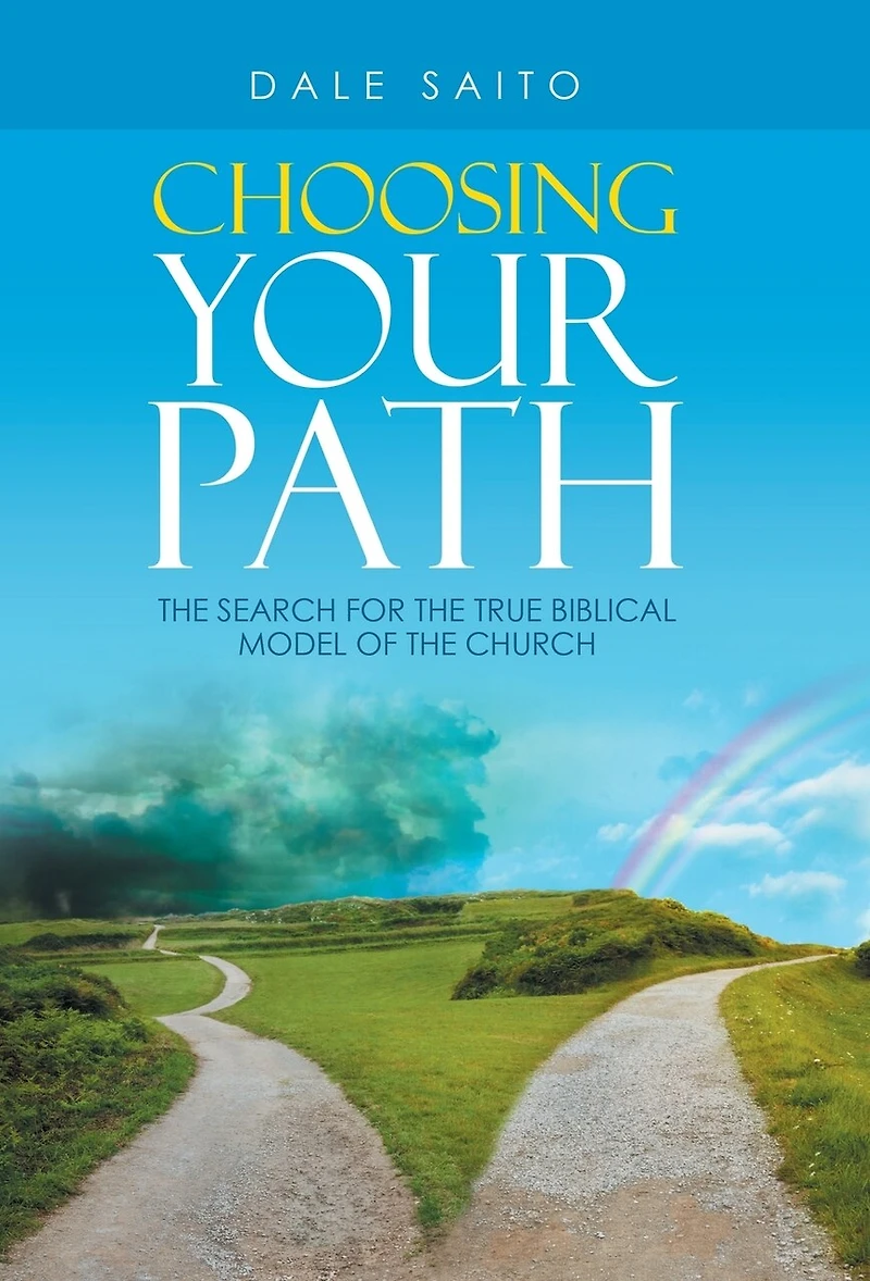 Choosing Your Path: The Search For True Biblical Model Of Church
