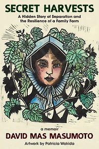 Secret Harvests: a Hidden Story of Separation and the Resilience Family Farm