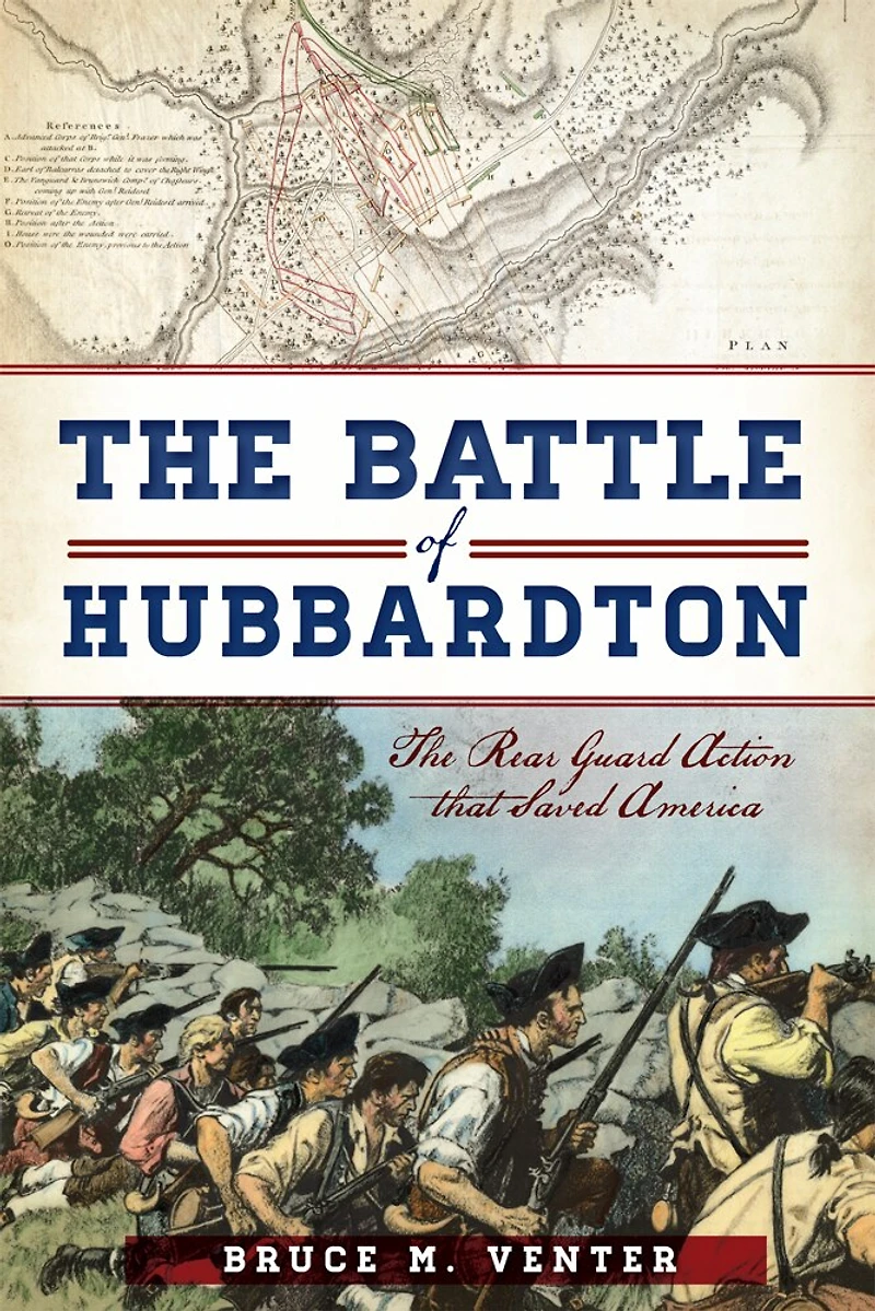 The Battle of Hubbardton: Rear Guard Action That Saved America