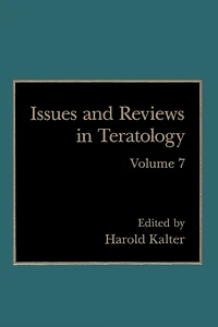 Issues and Reviews Teratology: Volume 7