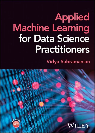 Applied Machine Learning for Data Science Practitioners