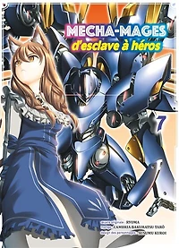 Mecha-mages : d'esclave à héros, Vol. 7