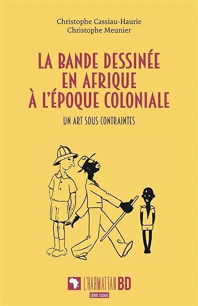 La bande dessinée en Afrique à l'époque coloniale: Un art sous contraintes