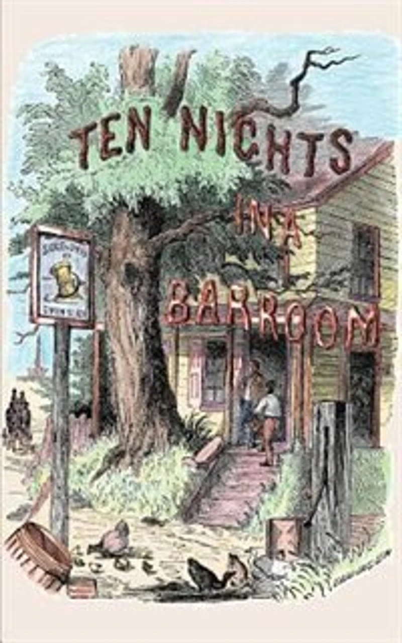 Ten Nights in a Bar-Room and What I Saw