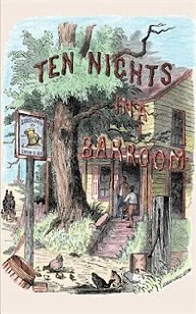 Ten Nights in a Bar-Room and What I Saw