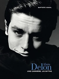 Alain Delon: une carrière, un mythe
