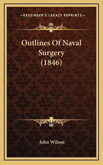 Outlines Of Naval Surgery (1846)