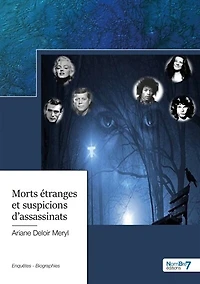 Morts étranges et suspicions d'assassinats