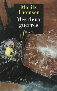 Mes deux guerres: récit