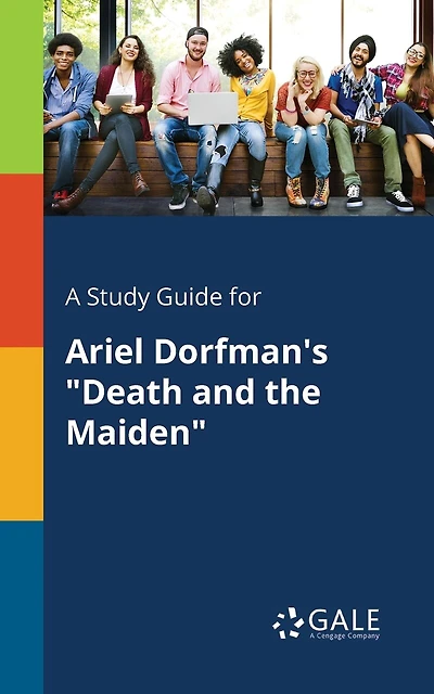 A Study Guide for Ariel Dorfman's "Death and the Maiden"