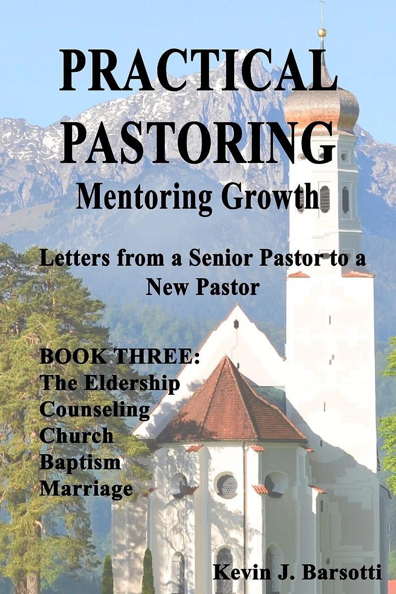 Practical Pastoring: MENTORING GROWTH Book 3: Letters from Senior Pastor to a New Pastor Book 3
