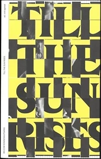 Entangled Internationalism: Till the Sun Rises
