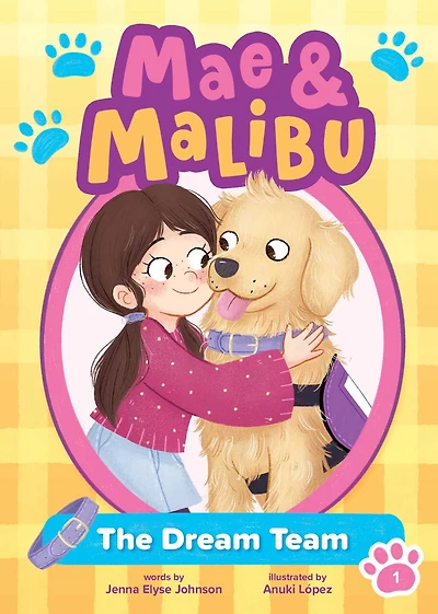 Mae and Malibu: The Dream Team (Mae Malibu #1) (A Little Bee Books Chapter Book Series)