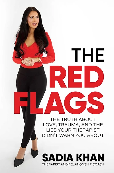 the Red Flags: Truth About Love, Trauma, and Lies Your Therapist Didn't Warn You