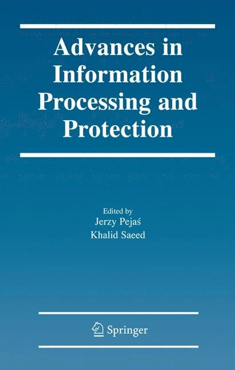 Advances Information Processing and Protection