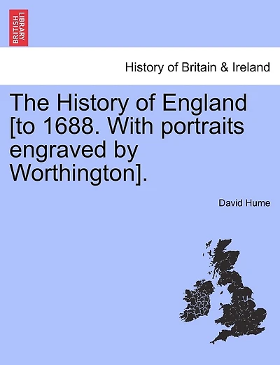 The History Of England [to 1688. With Portraits Engraved By Worthington