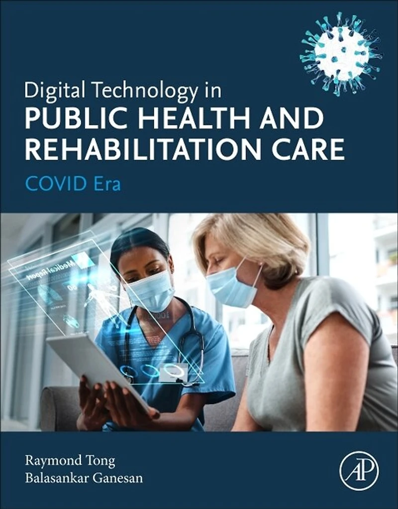 Digital Technology Public Health and Rehabilitation Care: COVID Era