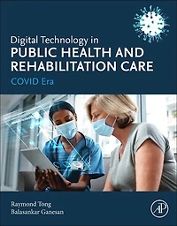 Digital Technology Public Health and Rehabilitation Care: COVID Era