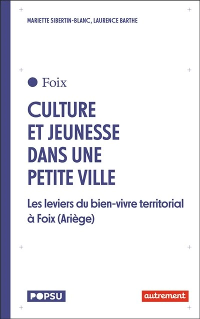 Cultures et jeunesse dans une petite ville: les leviers du bien-vivre territorial à Foix (Ariège)