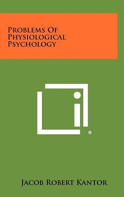Problems of Physiological Psychology