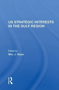 U.S. Strategic Interests The Gulf Region
