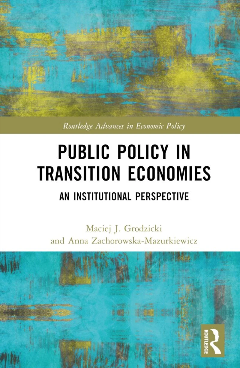 Public Policy Transition Economies: An Institutional Perspective
