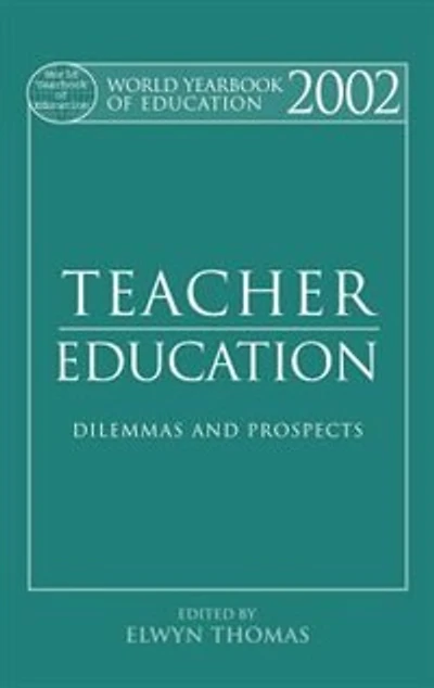 World Yearbook Of Education 2002: Teacher - Dilemmas And Prospects