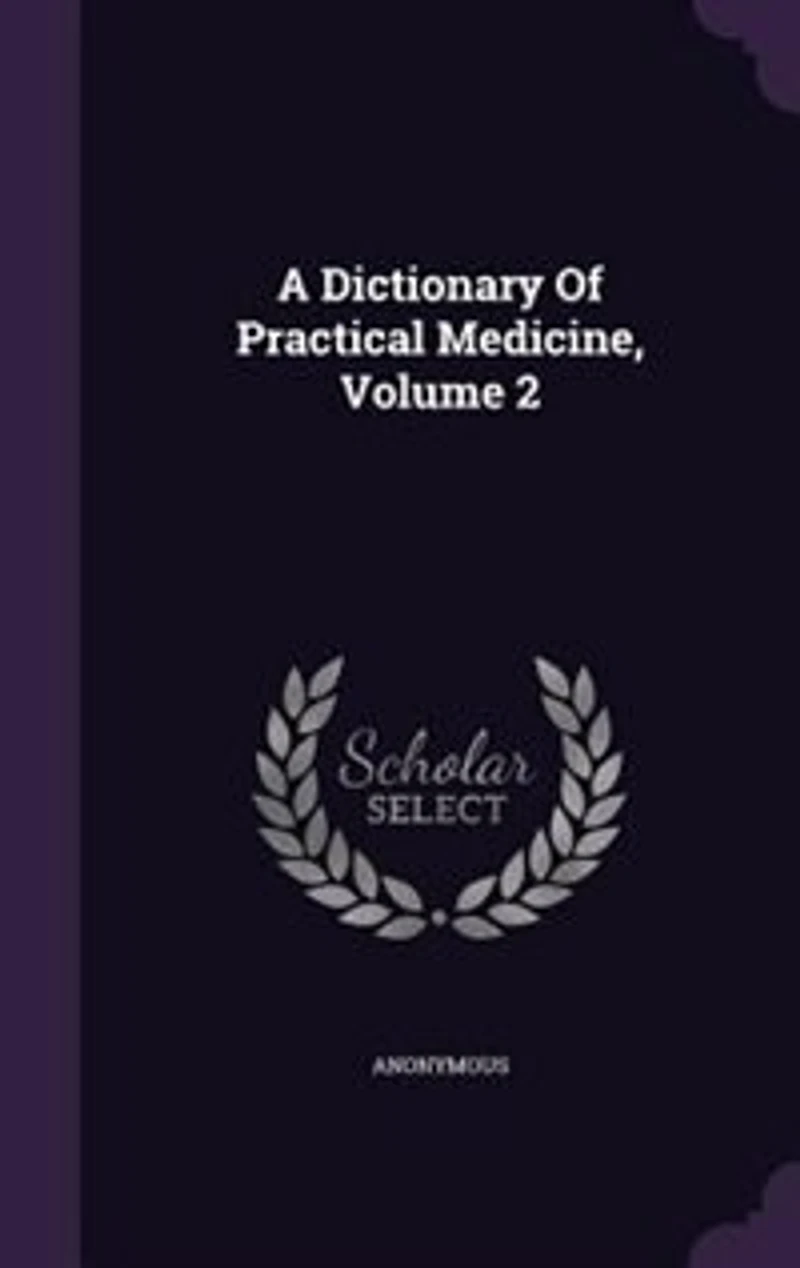 A Dictionary Of Practical Medicine, Volume 2