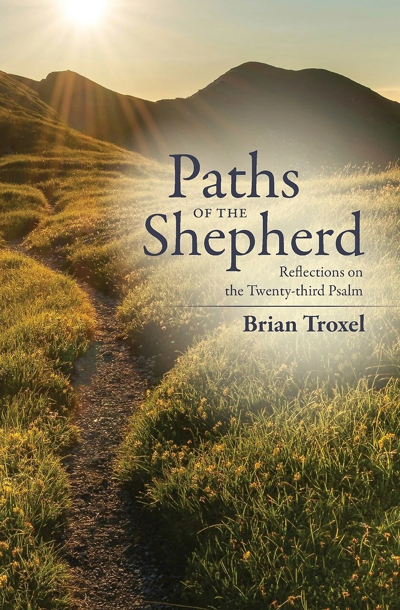 Paths of the Shepherd: Reflections on Twenty-third Psalm