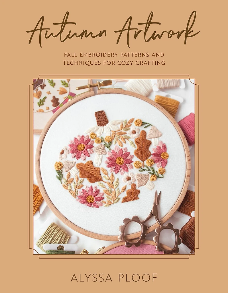 Autumn Artwork: Fall Embroidery Patterns and Techniques for Cozy Crafting