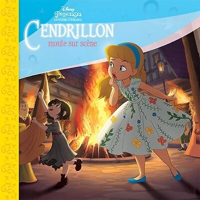 Disney Princesses Souvenirs d'enfance - Cendrillon monte sur scène