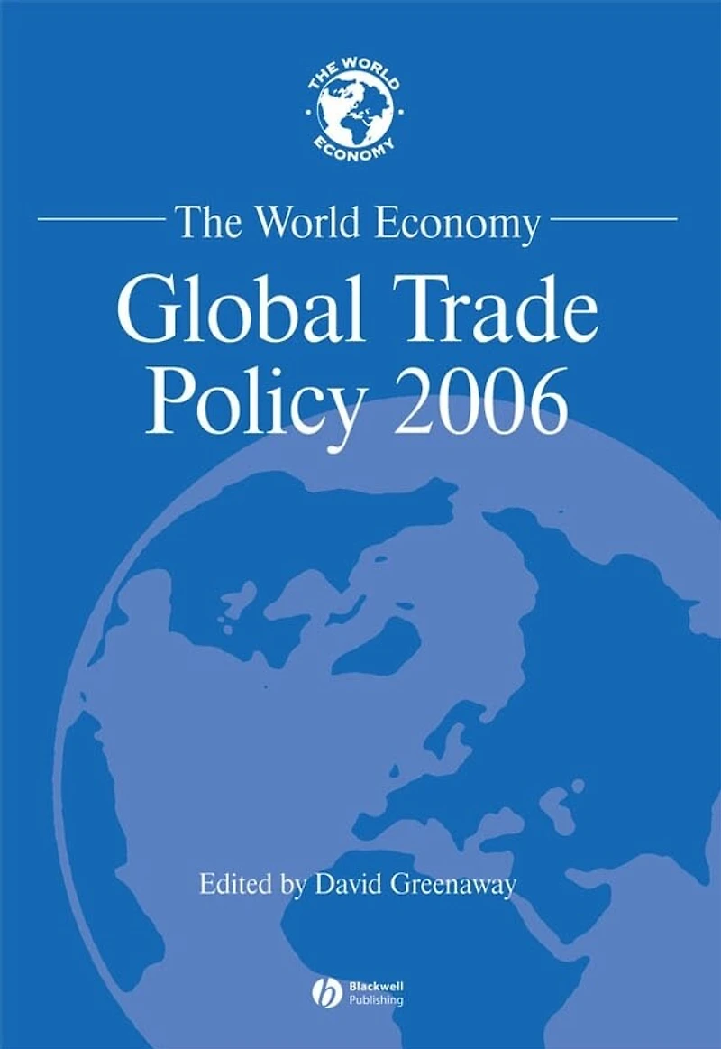 The World Economy: Global Trade Policy 2008