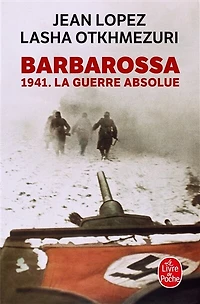 Barbarossa : 1941, la guerre absolue: 1941, la guerre absolue