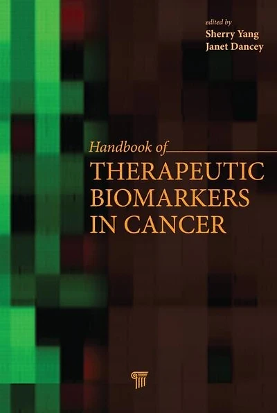 Handbook of Therapeutic Biomarkers Cancer