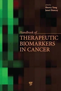 Handbook of Therapeutic Biomarkers Cancer