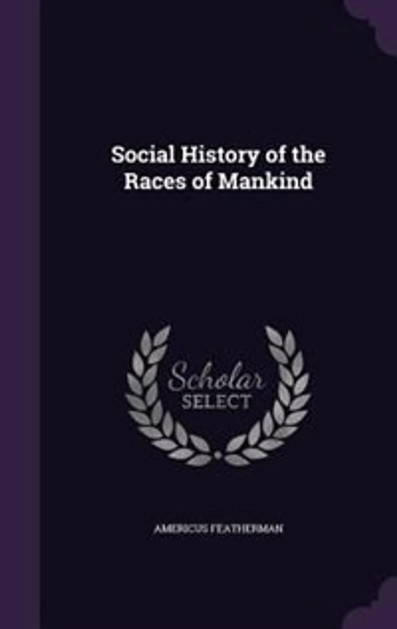 Social History of the Races of Mankind