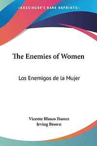 The Enemies of Women: Los Enemigos de la Mujer