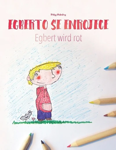 Egberto se enrojece/Egbert wird rot: Libro infantil para colorear español-alemán (Edición bilingüe)