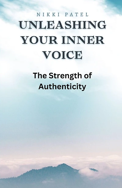Unleashing Your Inner Voice: The Strength of Authenticity